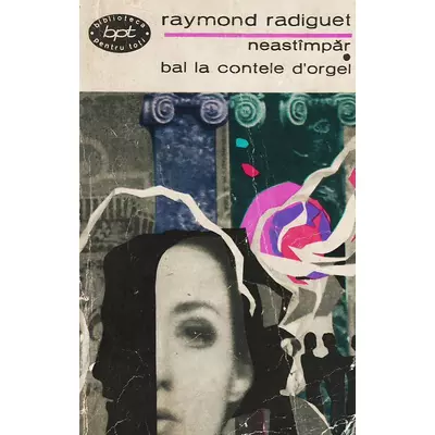 Neastimpar. Bal la contele D'Orgel - Raymond Radiguet