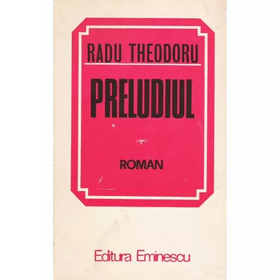 Biografie de razboi, vol. 3Preludiul - Radu Theodoru