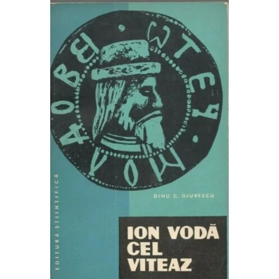 Ion Voda cel Viteaz - Dinu C. Giurescu