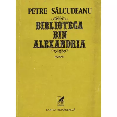 Biblioteca din Alexandria - Petre Salcudeanu