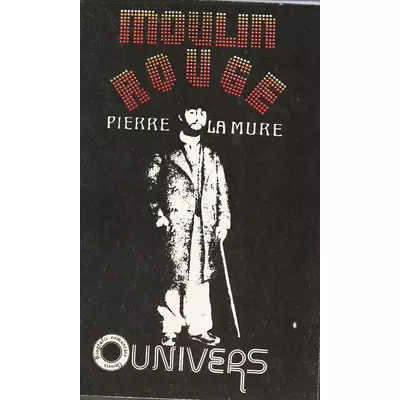 Moulin Rouge - Pierre La Mure