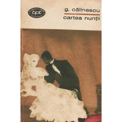 Cartea nuntii - George Calinescu