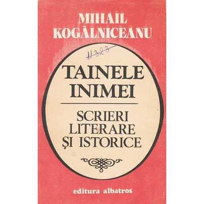 Tainele inimei - Mihail Kogalniceanu