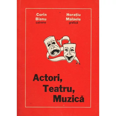 Actori, teatru, muzica - Corin Bianu