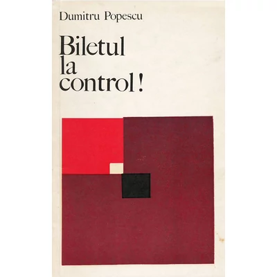 Biletul la control! - Dumitru Popescu