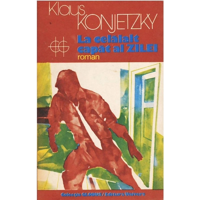 La celalalt capat al zilei - Klaus Konjetzky