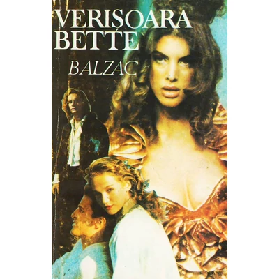 Verisoara Bette -  Honore de Balzac