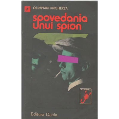 Spovedania unui spion - Olimpian Ungherea