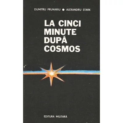 La cinci minute dupa cosmos - Alexandru Stark