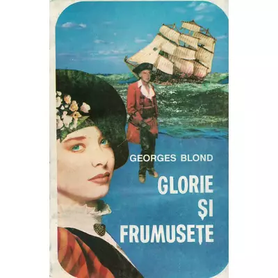 Glorie si frumusete - Georges Blond