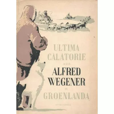 Ultima calatorie a lui Alfred Wegener in Groenlanda - Nu exista
