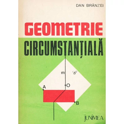 Geometrie circumstantiala - Dan Branzei