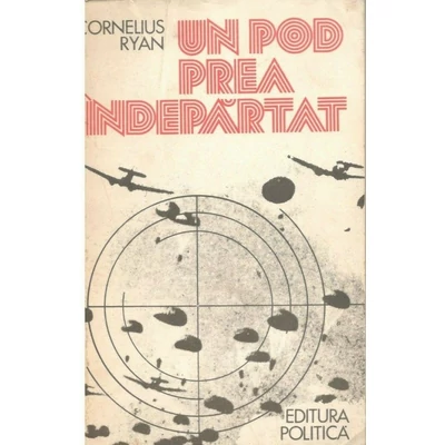 Un pod prea indepartat - Cornelius Ryan