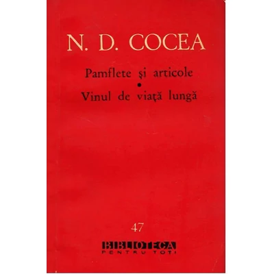 Pamflete si articole. Vinul de viata lunga - N.D. Cocea