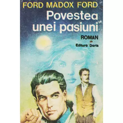 Povestea unei pasiuni - Ford Madox Ford