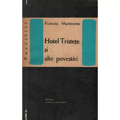 Hotel Tristete si alte povestiri - Francisc Munteanu