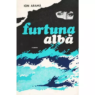 Furtuna alba - Ion Arama