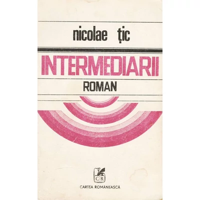 Intermediarii - Nicolae Tic