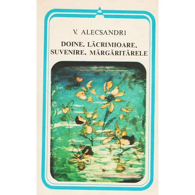 Doine. Lacramioare - Vasile Alecsandri