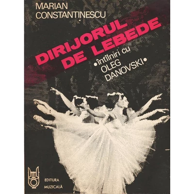 Dirijorul de lebede - Marian Constantinescu