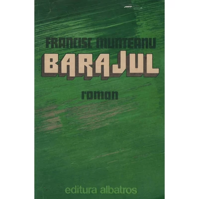 Barajul - Francisc Munteanu