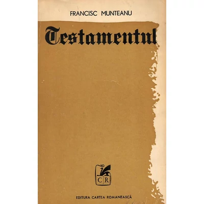 Testamentul - Francisc Munteanu