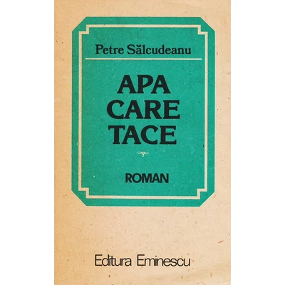 Apa care tace - Petre Salcudeanu