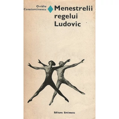 Menestrelii regelui Ludovic - Ovidiu Constantinescu