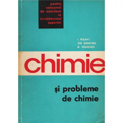 Chimie si probleme de chimie - I. Risavi