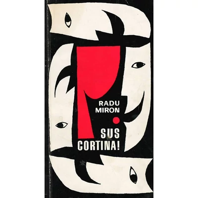 Sus cortina! - Radu Miron