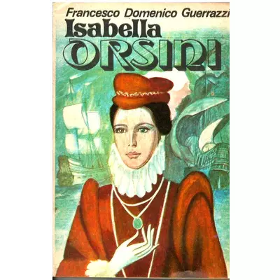 Isabella Orsini - Francesco Domenico Guerrazzi