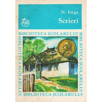 Scrieri - Nicolae Iorga