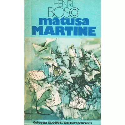 Matusa Martine - Henri Bosco