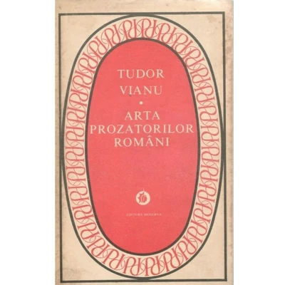 Arta prozatorilor romani - Tudor Vianu