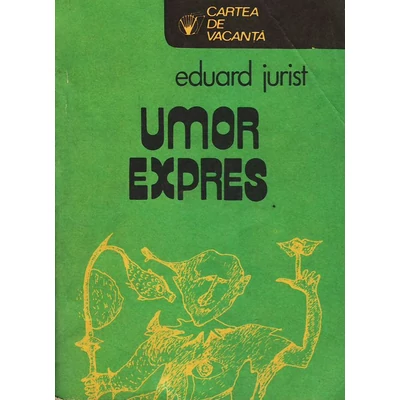 Umor expres - Eduard Jurist