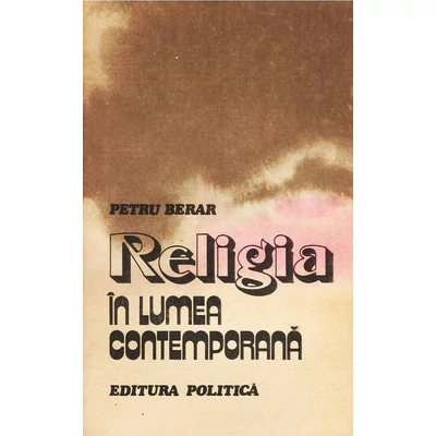 Religia in lumea contemporana - Petru Berar