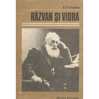 Razvan si Vidra. Trei crai de la rasarit - B.P. Hasdeu