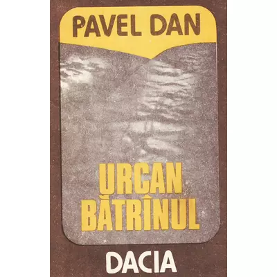 Urcan batrinul - Pavel Dan