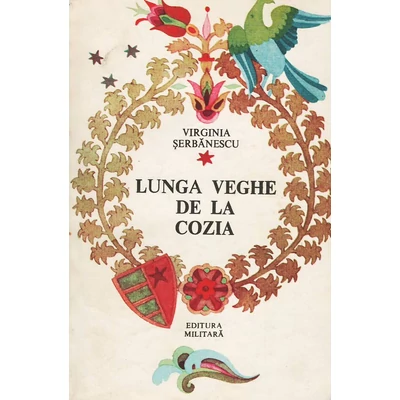 Lunga veghe de la Cozia - Virginia Serbanescu