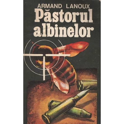 Pastorul albinelor - Armand Lanoux