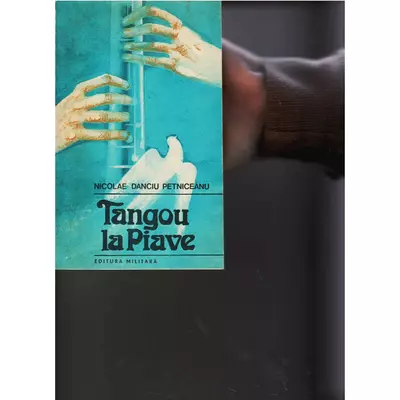 Tangou la Piave - Nicolae Danciu Petniceanu
