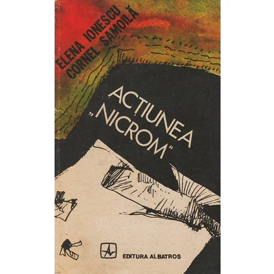 Actiunea "Nicrom" - Cornel Samoila