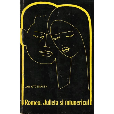 Romeo, Julieta si intunericul - Jan Otcenasek