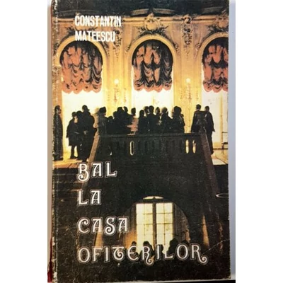 Bal la casa ofiterilor - Constantin Mateescu