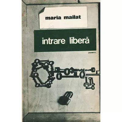 Intrare libera - Maria Mailat