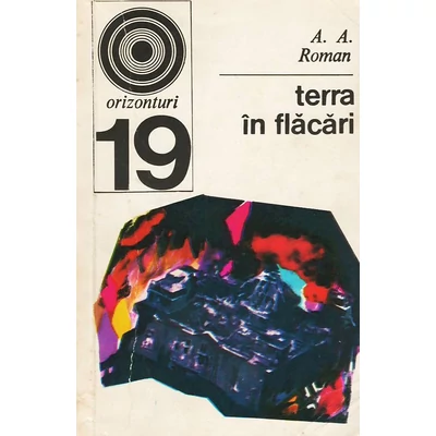 Terra in flacari - A. A. Roman