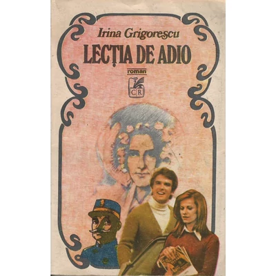 Lectia de adio - Irina Grigorescu