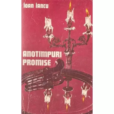 Anotimpuri promise - Ioan Iancu