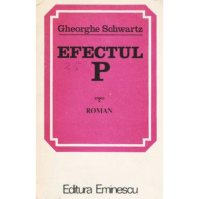 Efectul P - Gheorghe Schwartz