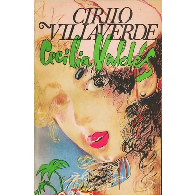 Cecilia Valdes - Cirilo Villaverde